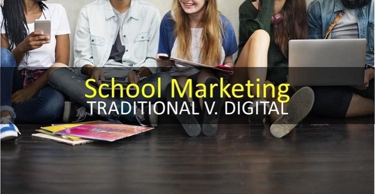 School Marketing, Digital v. Traditional